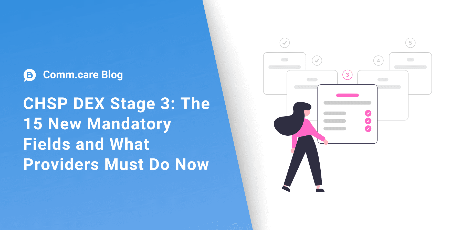 CHSP DEX Stage 3: The 15 New Mandatory Fields and What Providers Must Do Now
