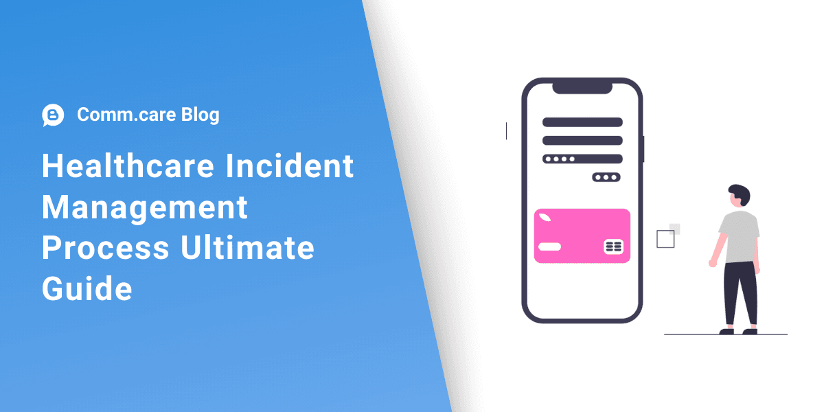 Healthcare incident management process ultimate guide
