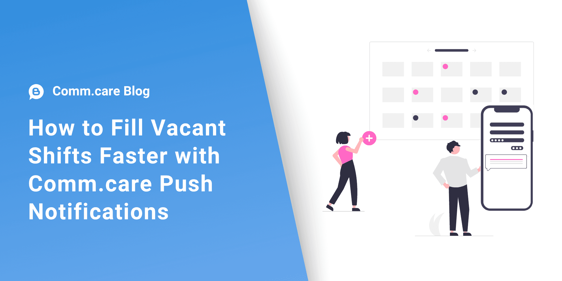 How to Fill Vacant Shifts Faster with Comm.care Push Notifications