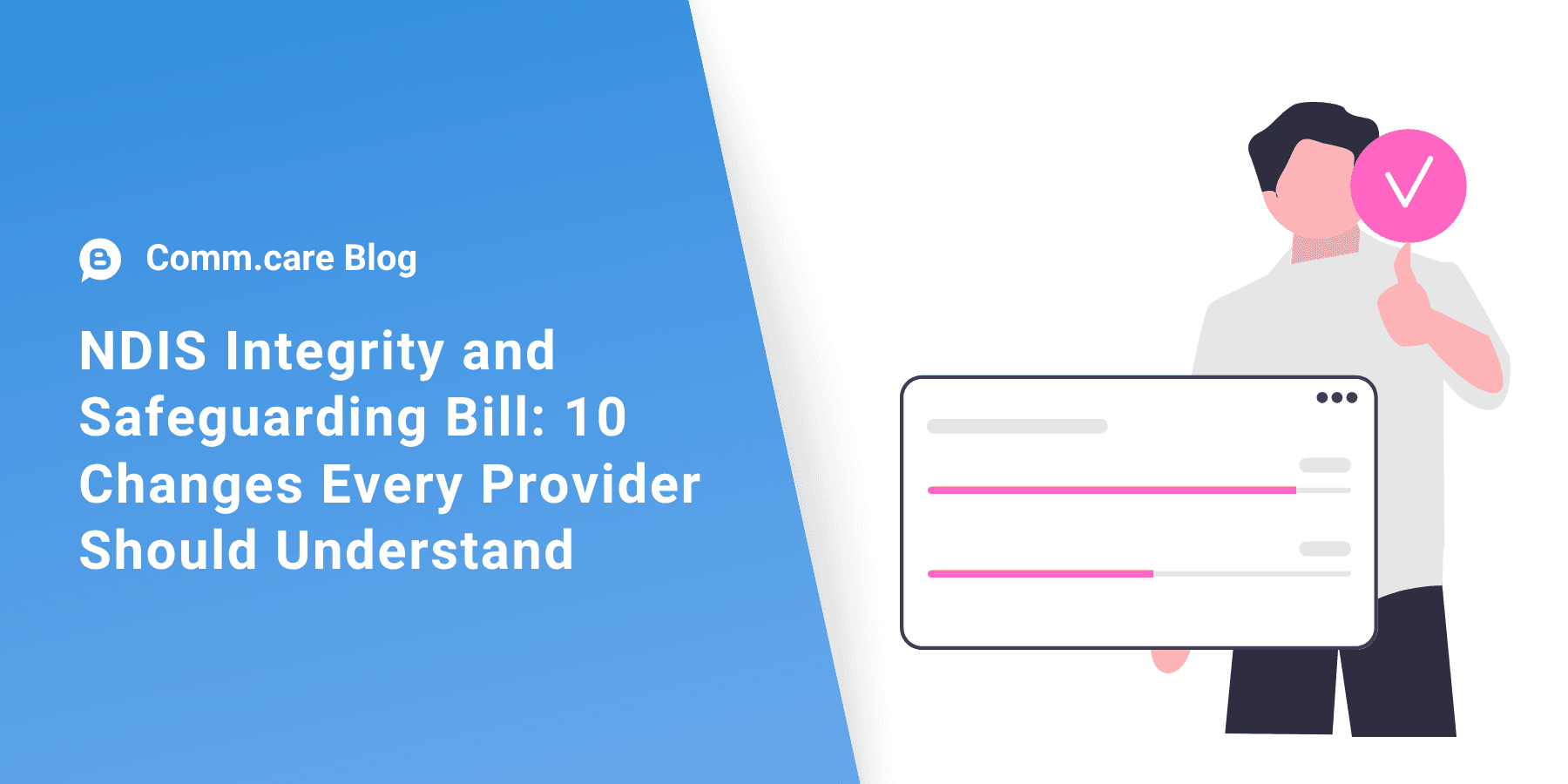 NDIS Integrity and Safeguarding Bill: 10 Changes Every Provider Should Understand