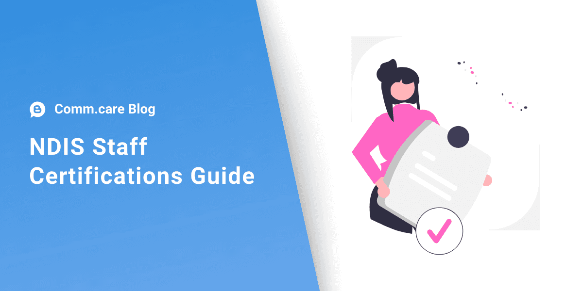 Why you need to record NDIS Staff Certifications?