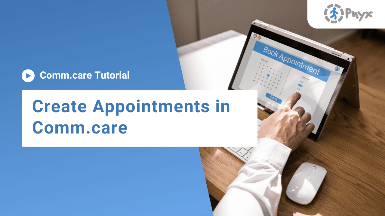 How to create appointments in Comm.care